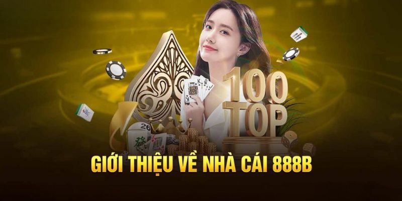 Giới thiệu về nhà cái 888B hàng đầu 2024