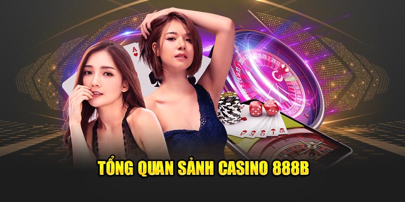 Chinh phục mọi phiên bài trên sòng bạc Casino 888B